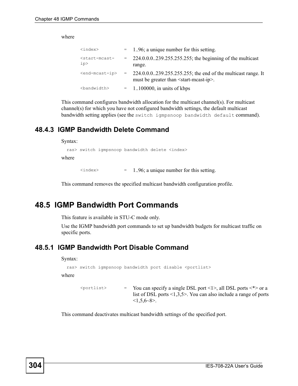 3 igmp bandwidth delete command, 5 igmp bandwidth port commands, 1 igmp bandwidth port disable command | ZyXEL Communications IES-708-22A User Manual | Page 304 / 448