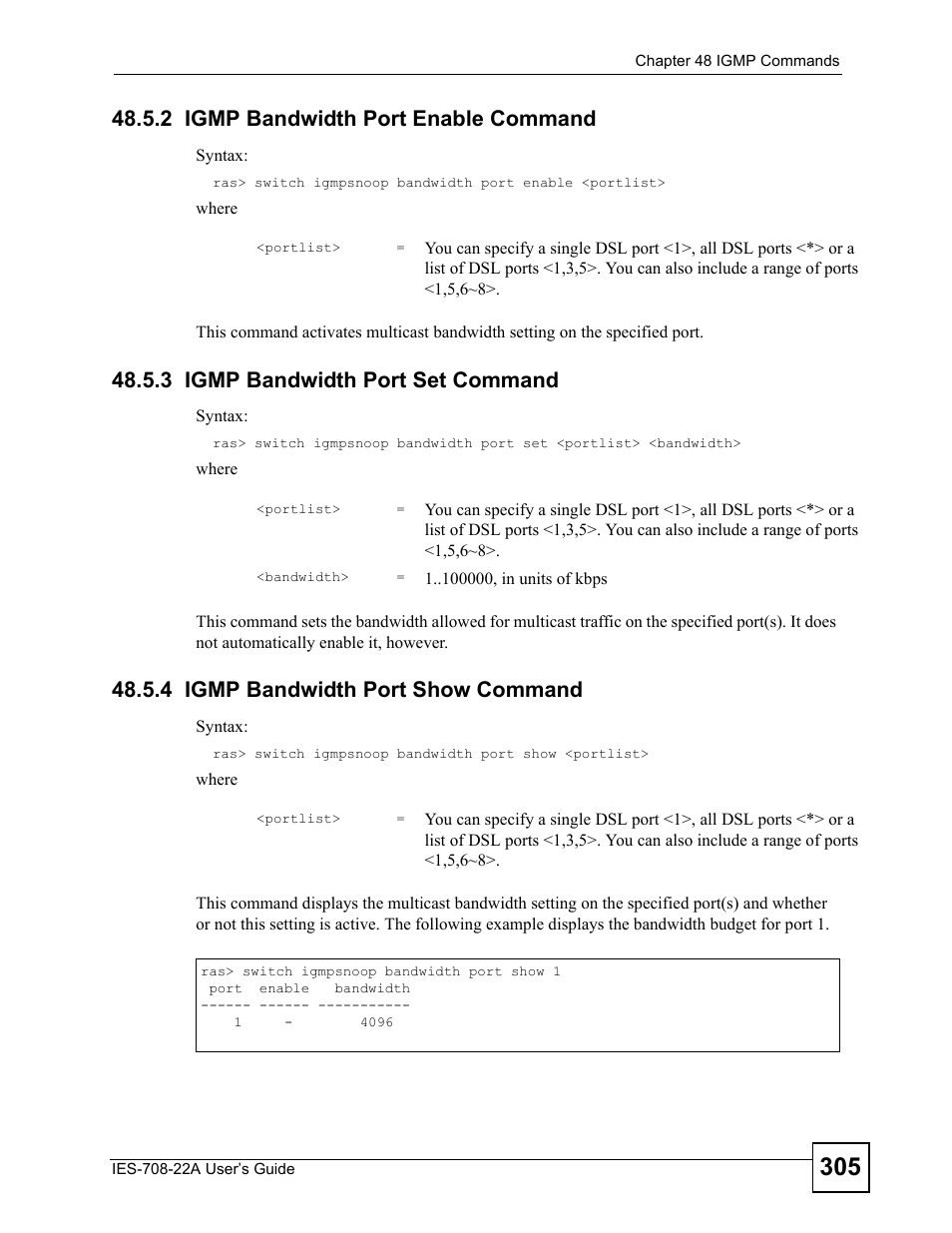 2 igmp bandwidth port enable command, 3 igmp bandwidth port set command, 4 igmp bandwidth port show command | ZyXEL Communications IES-708-22A User Manual | Page 305 / 448