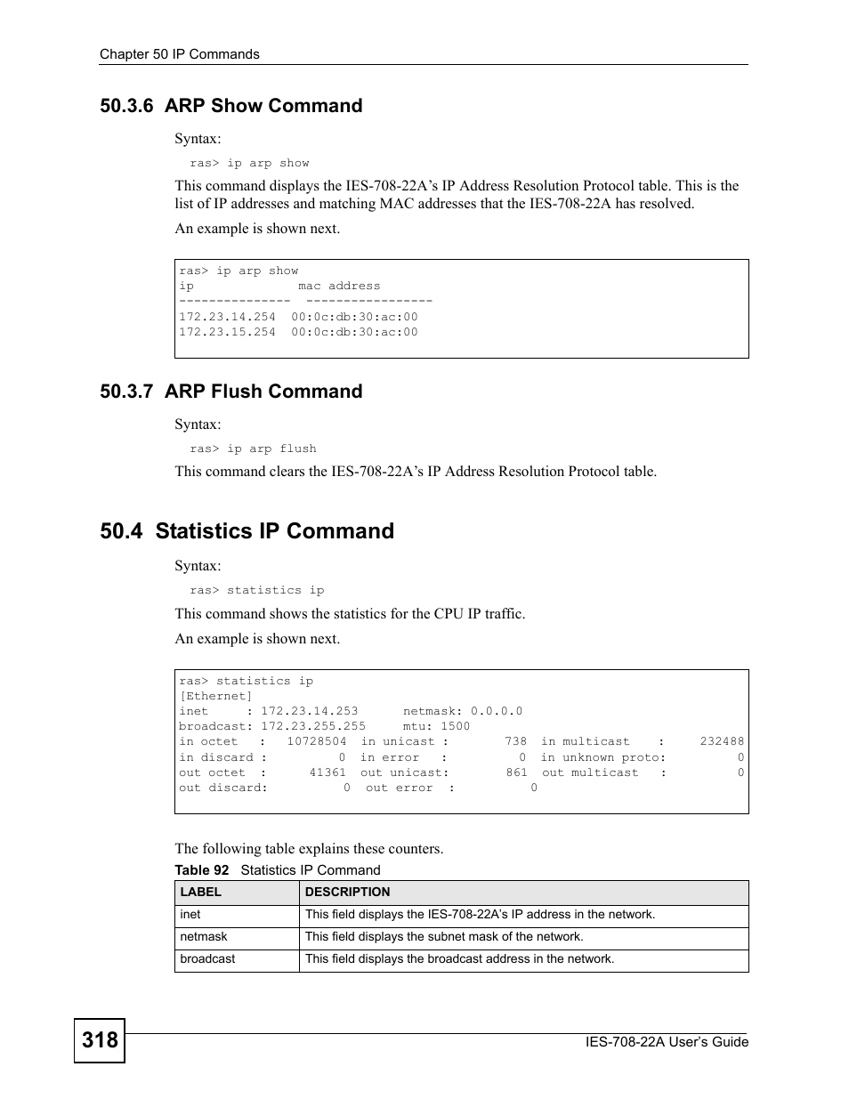 6 arp show command, 7 arp flush command, 4 statistics ip command | 6 arp show command 50.3.7 arp flush command, Table 92 statistics ip command | ZyXEL Communications IES-708-22A User Manual | Page 318 / 448
