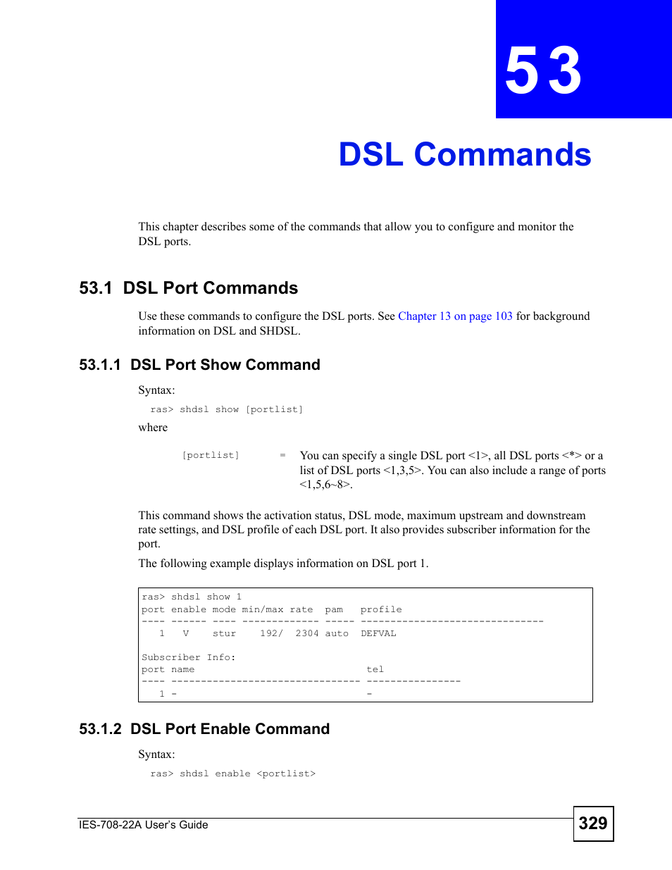 Dsl commands, 1 dsl port commands, 1 dsl port show command | 2 dsl port enable command, Chapter 53 dsl commands, Dsl commands (329) | ZyXEL Communications IES-708-22A User Manual | Page 329 / 448