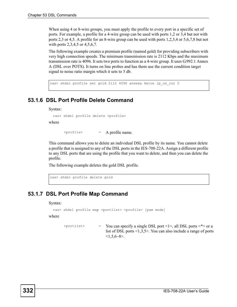 6 dsl port profile delete command, 7 dsl port profile map command | ZyXEL Communications IES-708-22A User Manual | Page 332 / 448