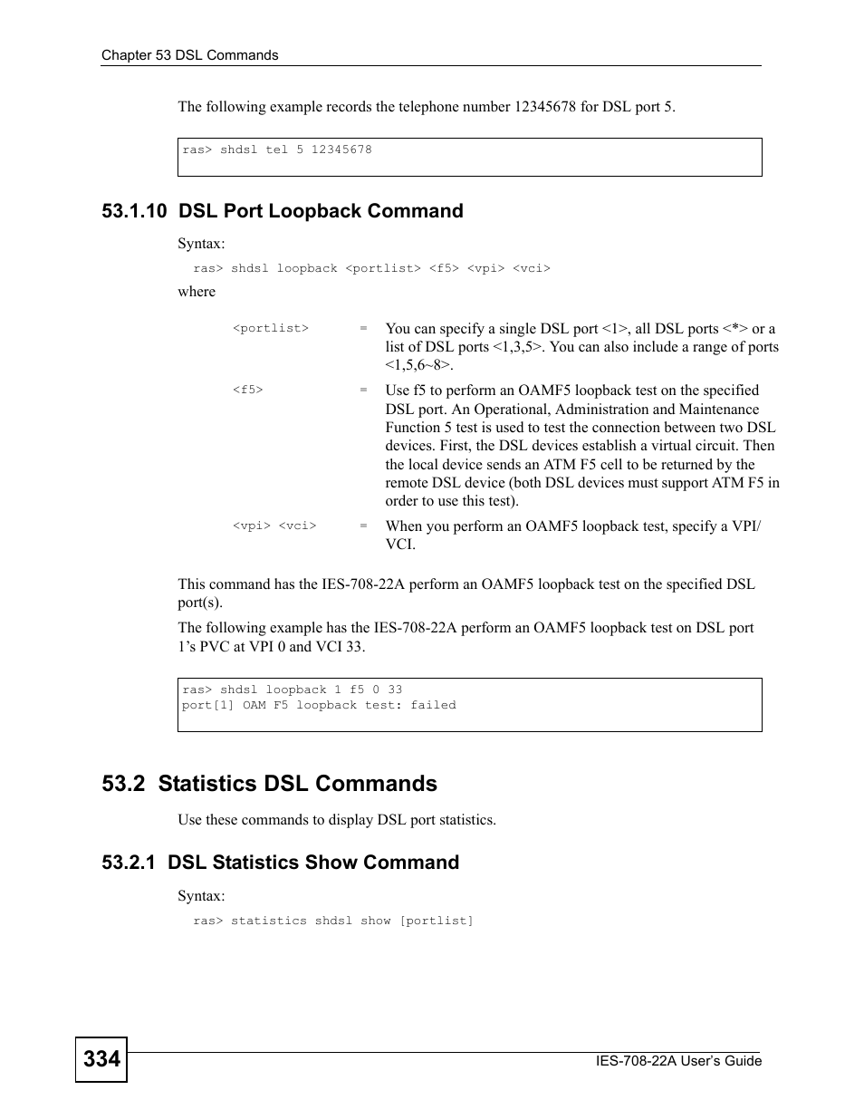 10 dsl port loopback command, 2 statistics dsl commands, 1 dsl statistics show command | ZyXEL Communications IES-708-22A User Manual | Page 334 / 448