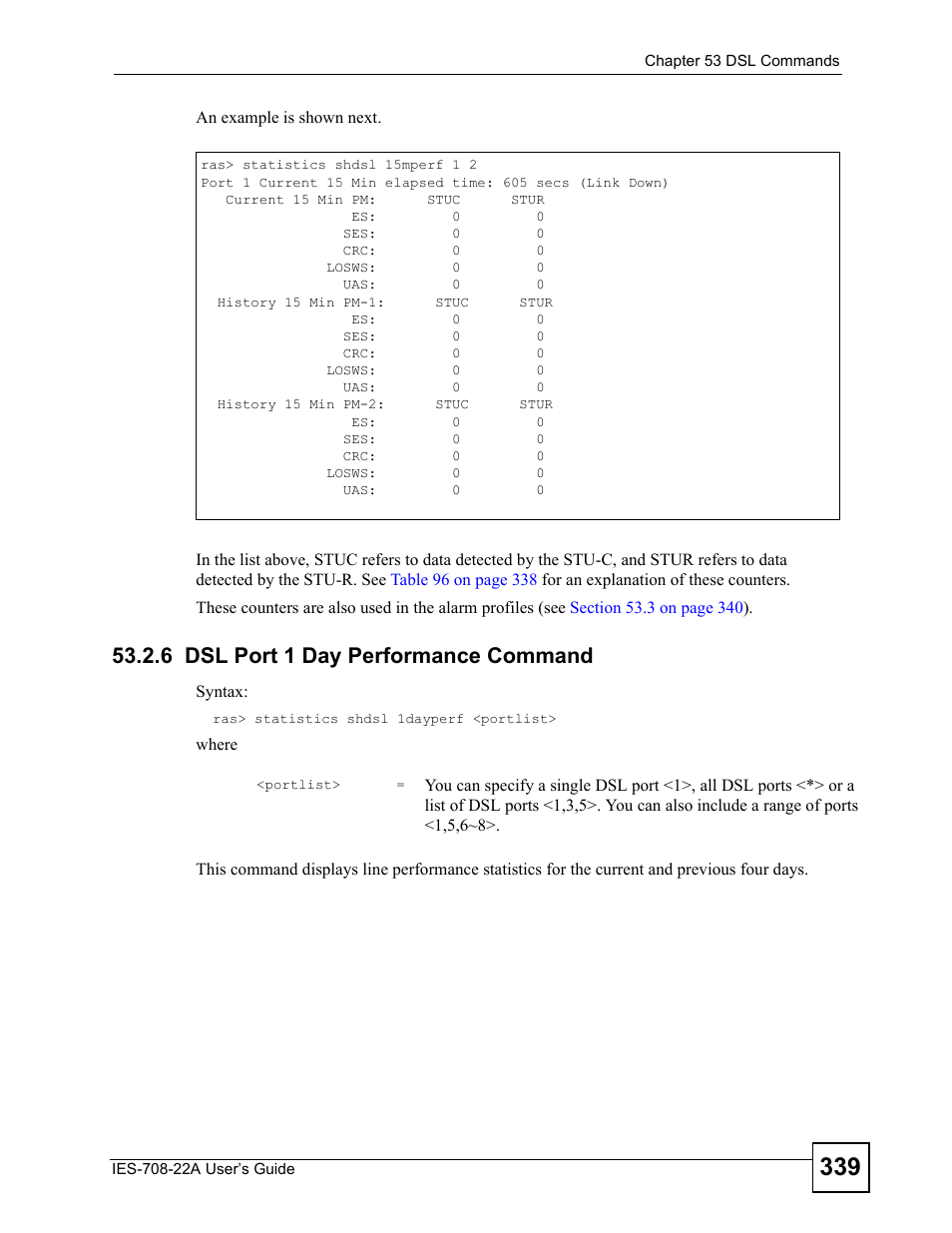 6 dsl port 1 day performance command | ZyXEL Communications IES-708-22A User Manual | Page 339 / 448