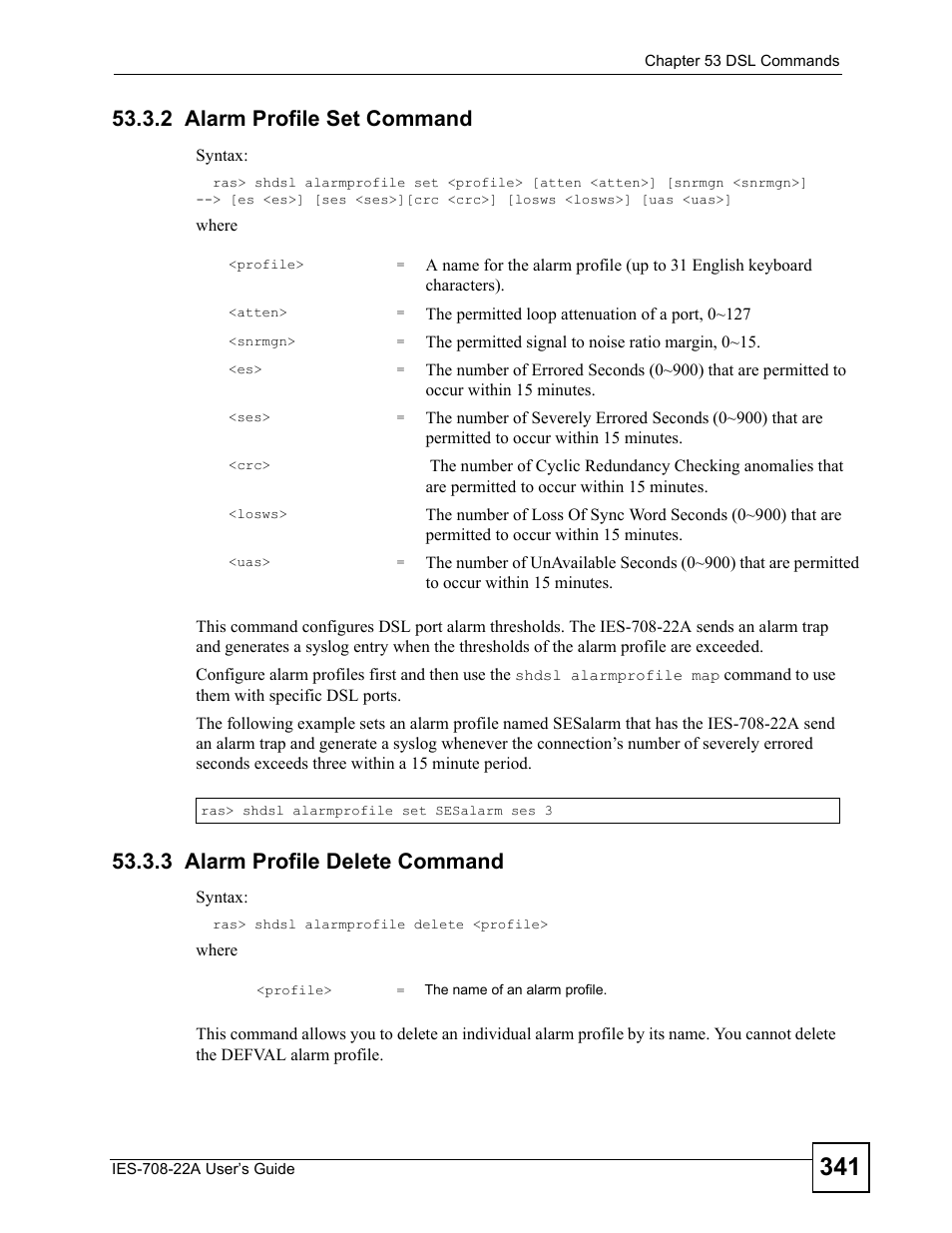 2 alarm profile set command, 3 alarm profile delete command, For a de | ZyXEL Communications IES-708-22A User Manual | Page 341 / 448