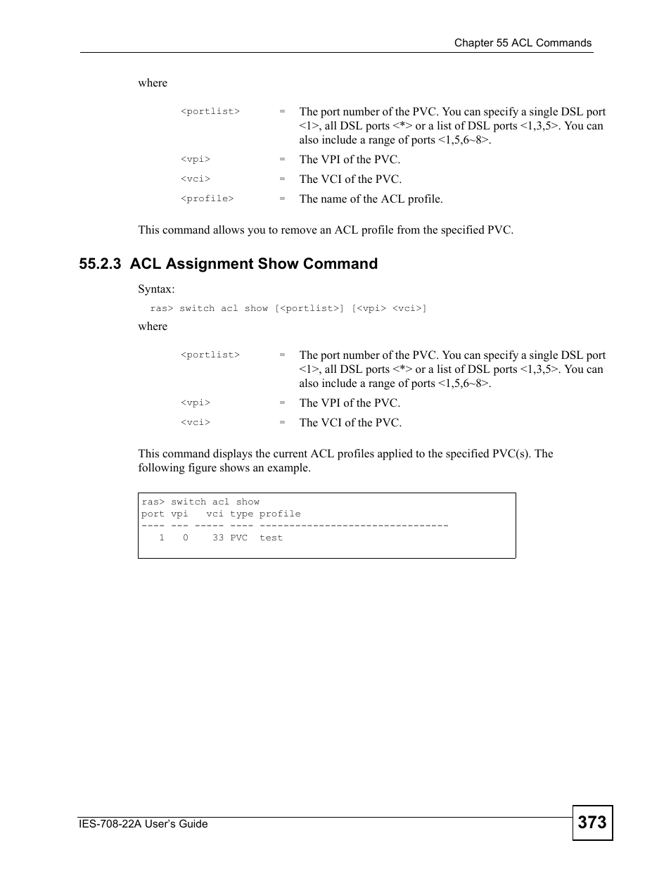 3 acl assignment show command | ZyXEL Communications IES-708-22A User Manual | Page 373 / 448