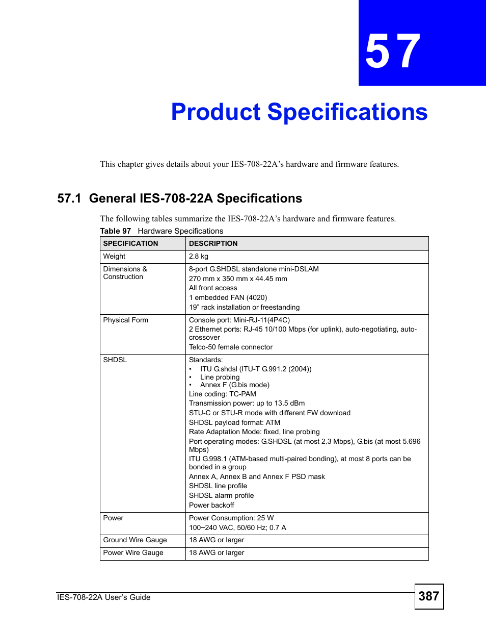 Product specifications, 1 general ies-708-22a specifications, Chapter | Chapter 57 product specifications, Table 97 hardware specifications, For t | ZyXEL Communications IES-708-22A User Manual | Page 387 / 448