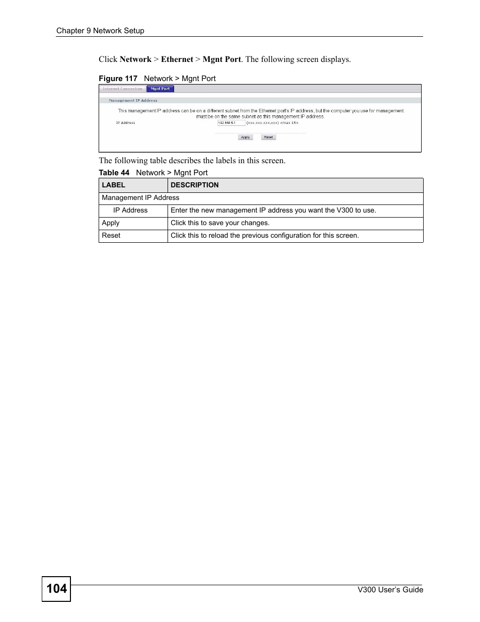 Figure 117 network > mgnt port, Table 44 network > mgnt port | ZyXEL Communications V300 User Manual | Page 104 / 204