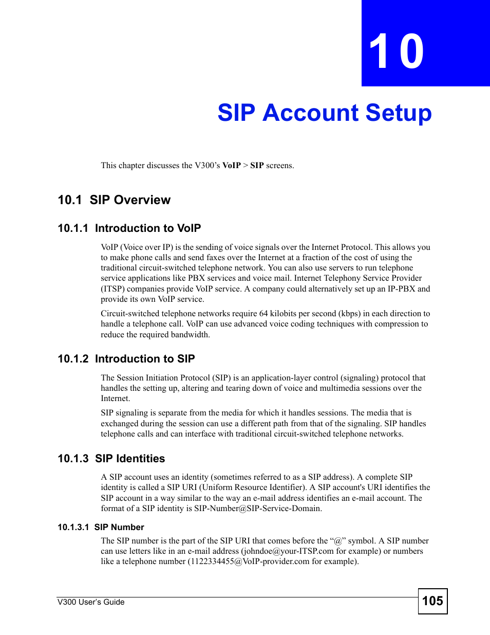 Sip account setup, 1 sip overview, 1 introduction to voip | 2 introduction to sip, 3 sip identities, Chapter 10 sip account setup, Sip account setup (105) | ZyXEL Communications V300 User Manual | Page 105 / 204