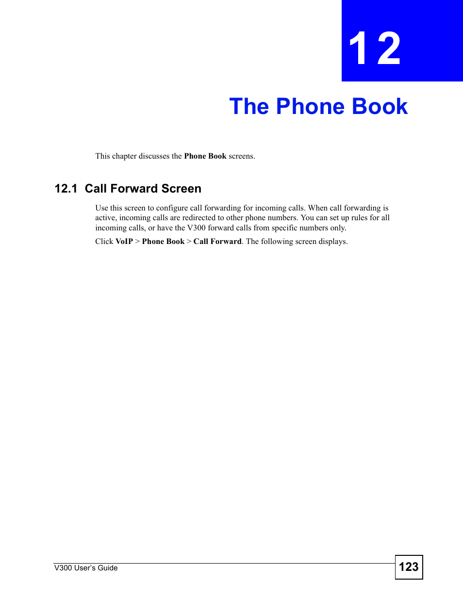 The phone book, 1 call forward screen, Chapter 12 the phone book | The phone book (123) | ZyXEL Communications V300 User Manual | Page 123 / 204