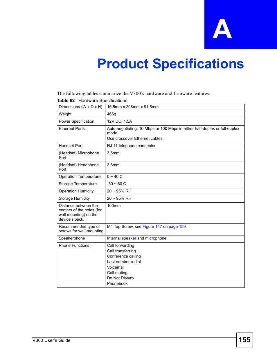 Product specifications, Appendix a product specifications, Table 62 hardware specifications | Product specifications (155) | ZyXEL Communications V300 User Manual | Page 155 / 204