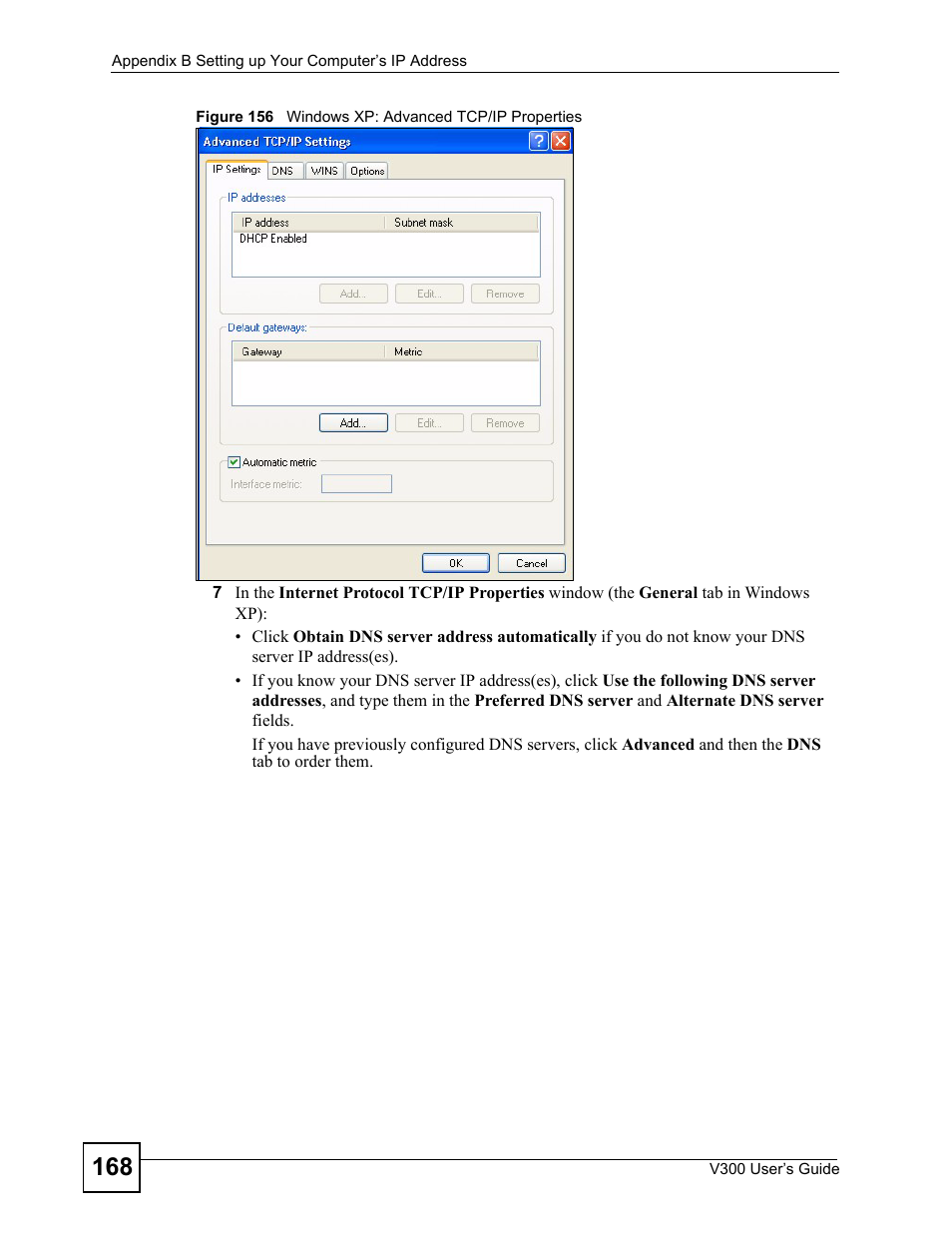 Figure 156 windows xp: advanced tcp/ip properties | ZyXEL Communications V300 User Manual | Page 168 / 204