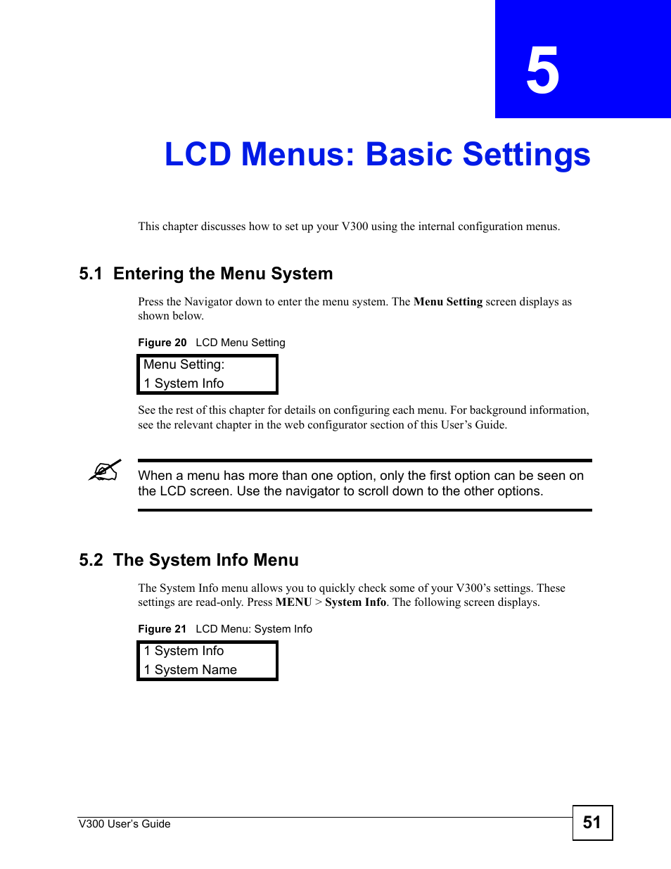 Lcd menus: basic settings, 1 entering the menu system, 2 the system info menu | Chapter 5 lcd menus: basic settings, Lcd menus: basic settings (51) | ZyXEL Communications V300 User Manual | Page 51 / 204