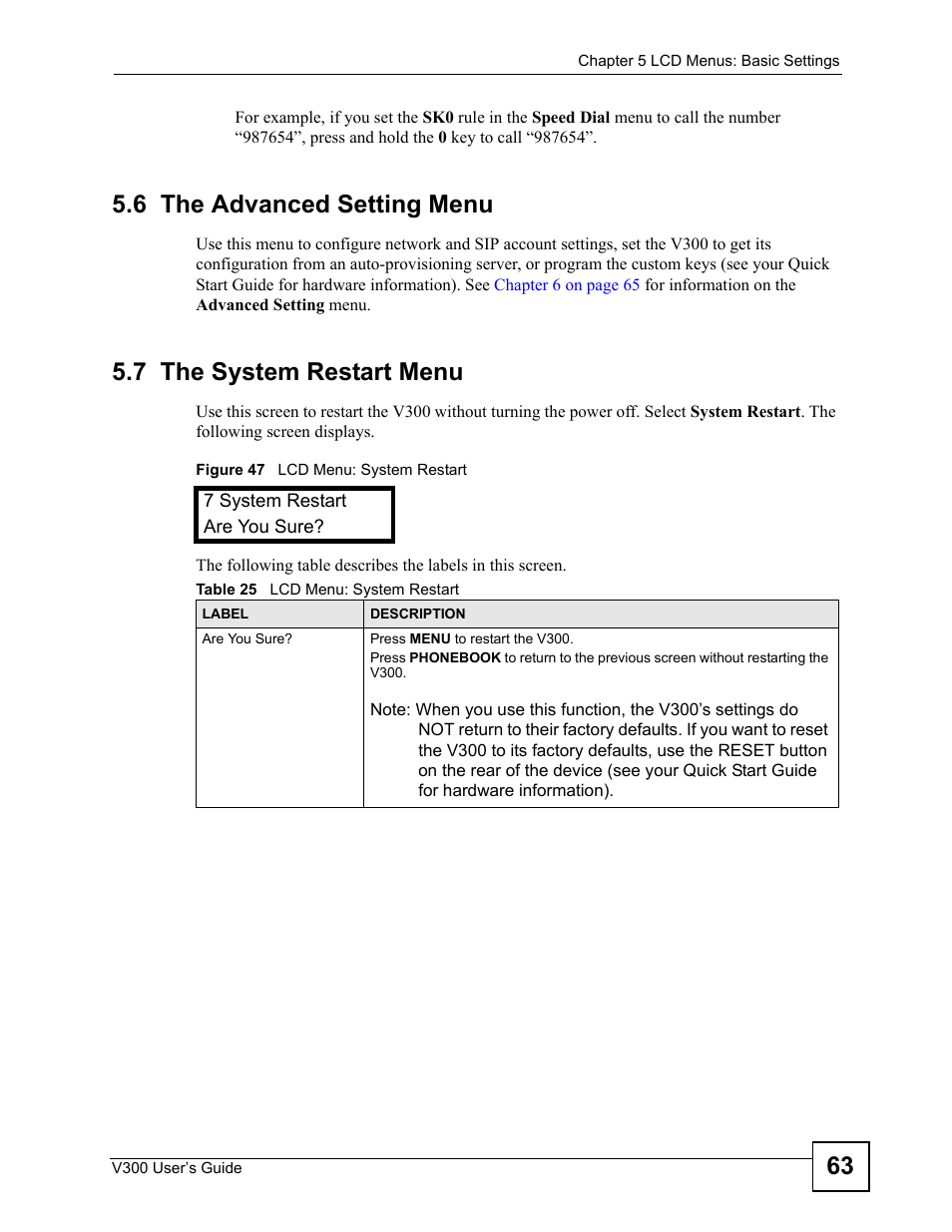 6 the advanced setting menu, 7 the system restart menu, Figure 47 lcd menu: system restart | Table 25 lcd menu: system restart | ZyXEL Communications V300 User Manual | Page 63 / 204