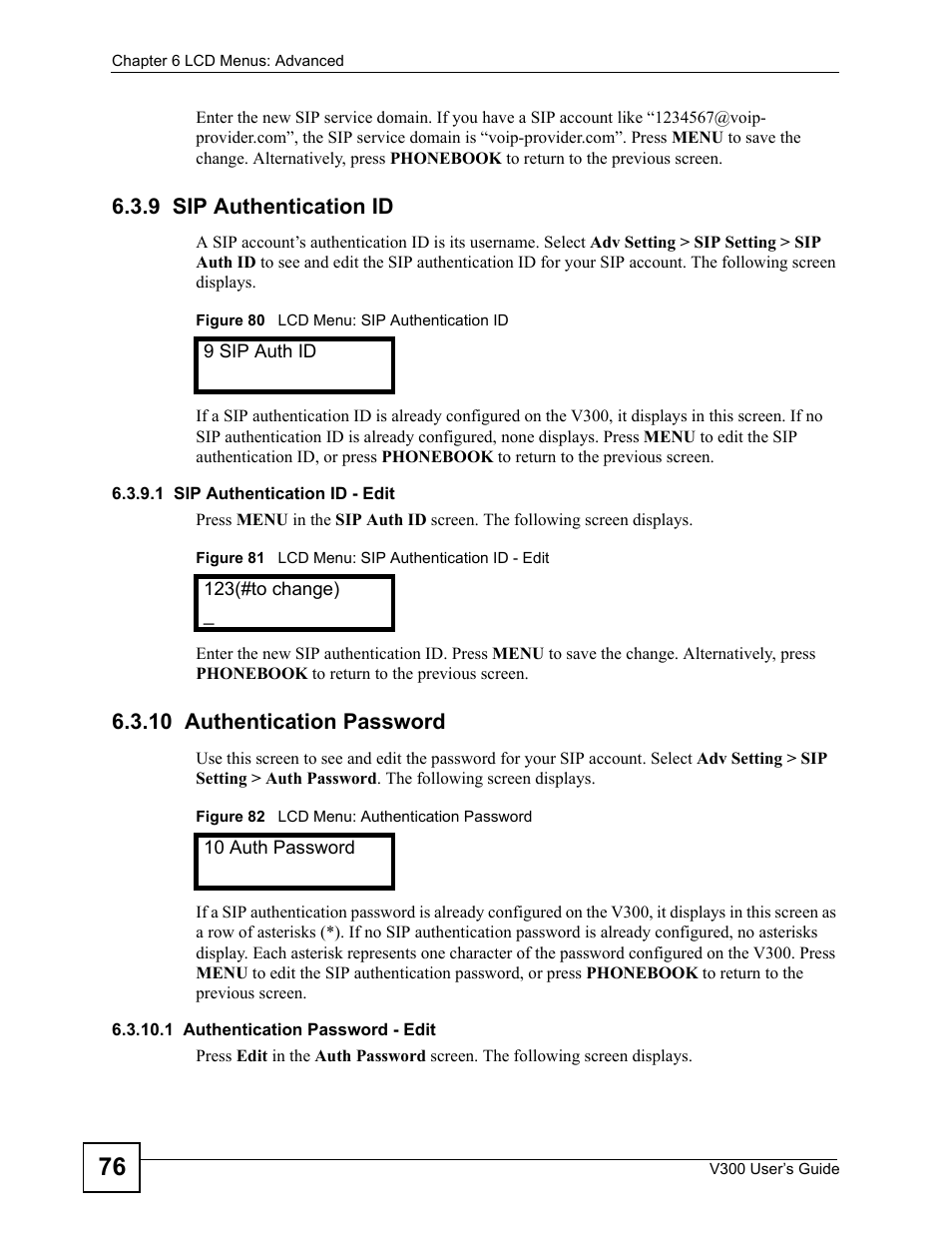 9 sip authentication id, 10 authentication password, Figure 82 lcd menu: authentication password | ZyXEL Communications V300 User Manual | Page 76 / 204