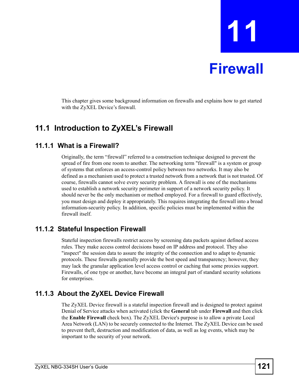 Firewall, 1 introduction to zyxel’s firewall, 1 what is a firewall | 2 stateful inspection firewall, 3 about the zyxel device firewall, Chapter 11 firewall, Firewall (121) | ZyXEL Communications NBG334SH User Manual | Page 121 / 290