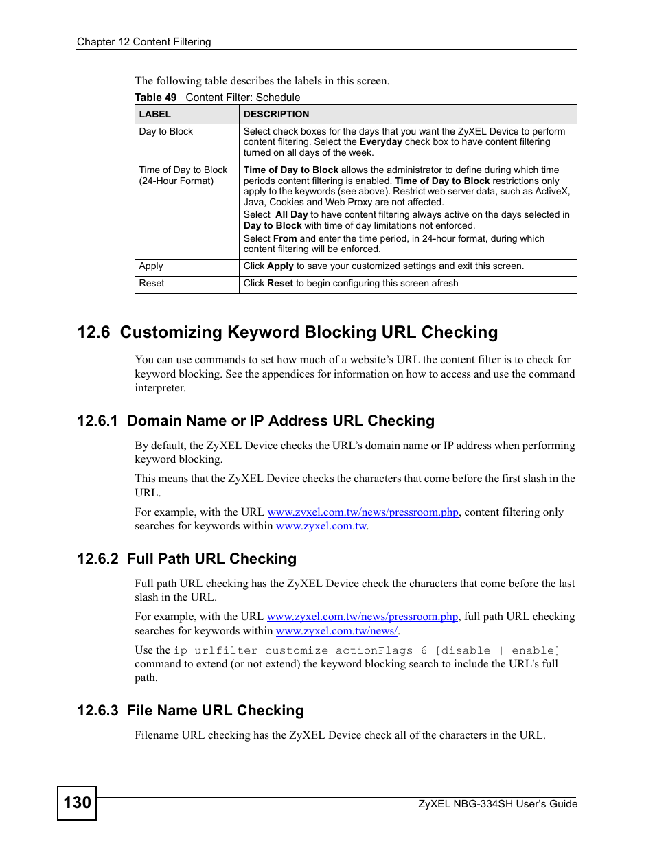 6 customizing keyword blocking url checking, 1 domain name or ip address url checking, 2 full path url checking | 3 file name url checking, Table 49 content filter: schedule | ZyXEL Communications NBG334SH User Manual | Page 130 / 290