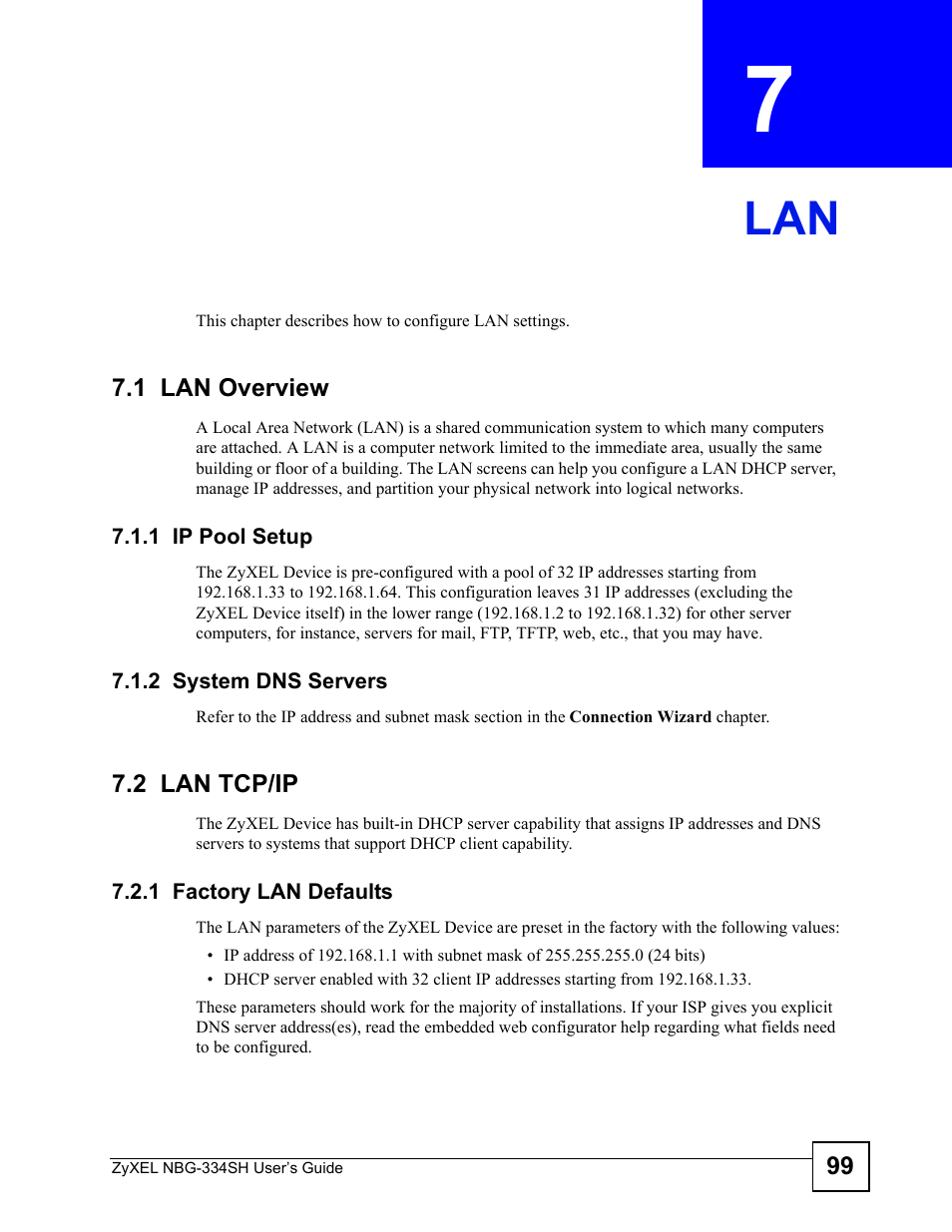 1 lan overview, 1 ip pool setup, 2 system dns servers | 2 lan tcp/ip, 1 factory lan defaults, Chapter 7 lan, 1 ip pool setup 7.1.2 system dns servers, Lan (99) | ZyXEL Communications NBG334SH User Manual | Page 99 / 290