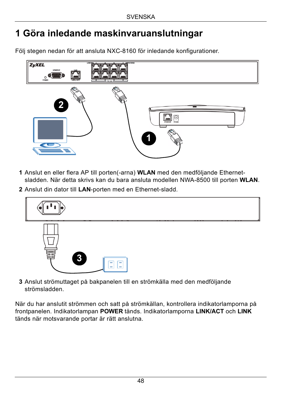 1 göra inledande maskinvaruanslutningar | ZyXEL Communications Network Device NXC-8160s User Manual | Page 49 / 67