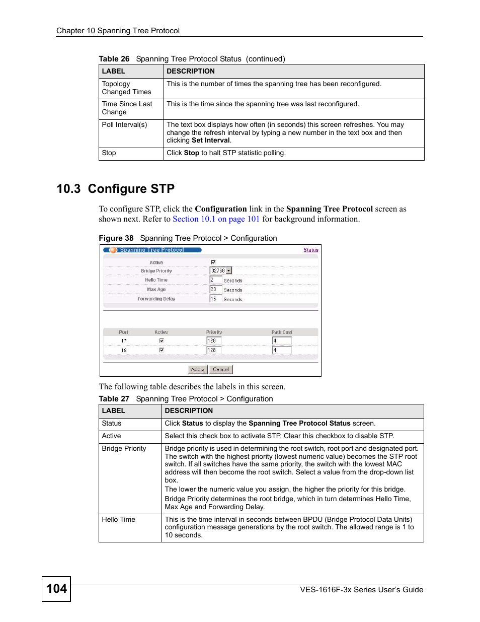3 configure stp, Figure 38 spanning tree protocol > configuration, Table 27 spanning tree protocol > configuration | ZyXEL Communications VDSL SWITCH VES-1616F-3X User Manual | Page 104 / 310