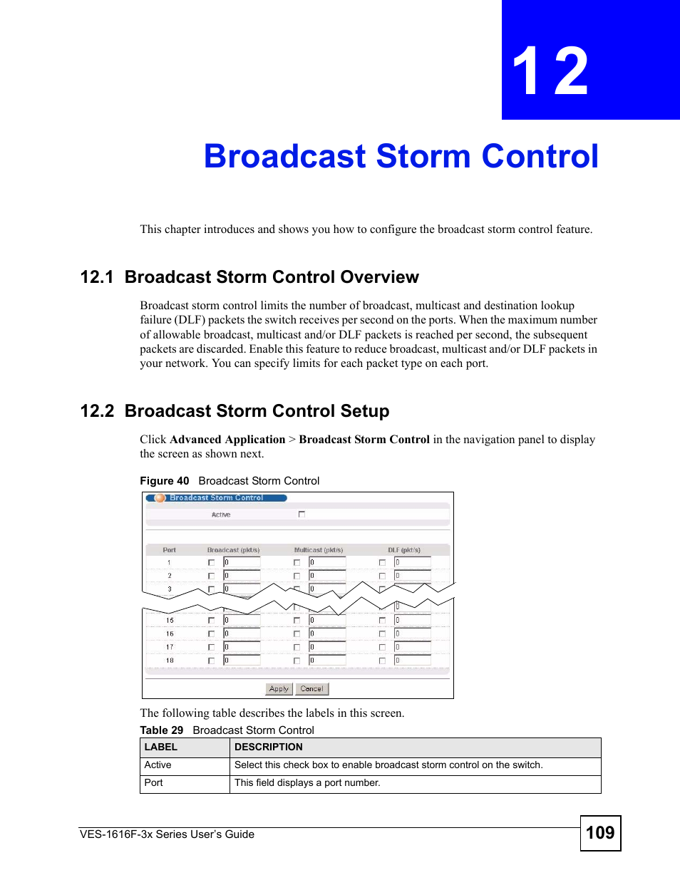 Broadcast storm control, 1 broadcast storm control overview, 2 broadcast storm control setup | Chapter 12 broadcast storm control, Figure 40 broadcast storm control, Table 29 broadcast storm control, Broadcast storm control (109) | ZyXEL Communications VDSL SWITCH VES-1616F-3X User Manual | Page 109 / 310