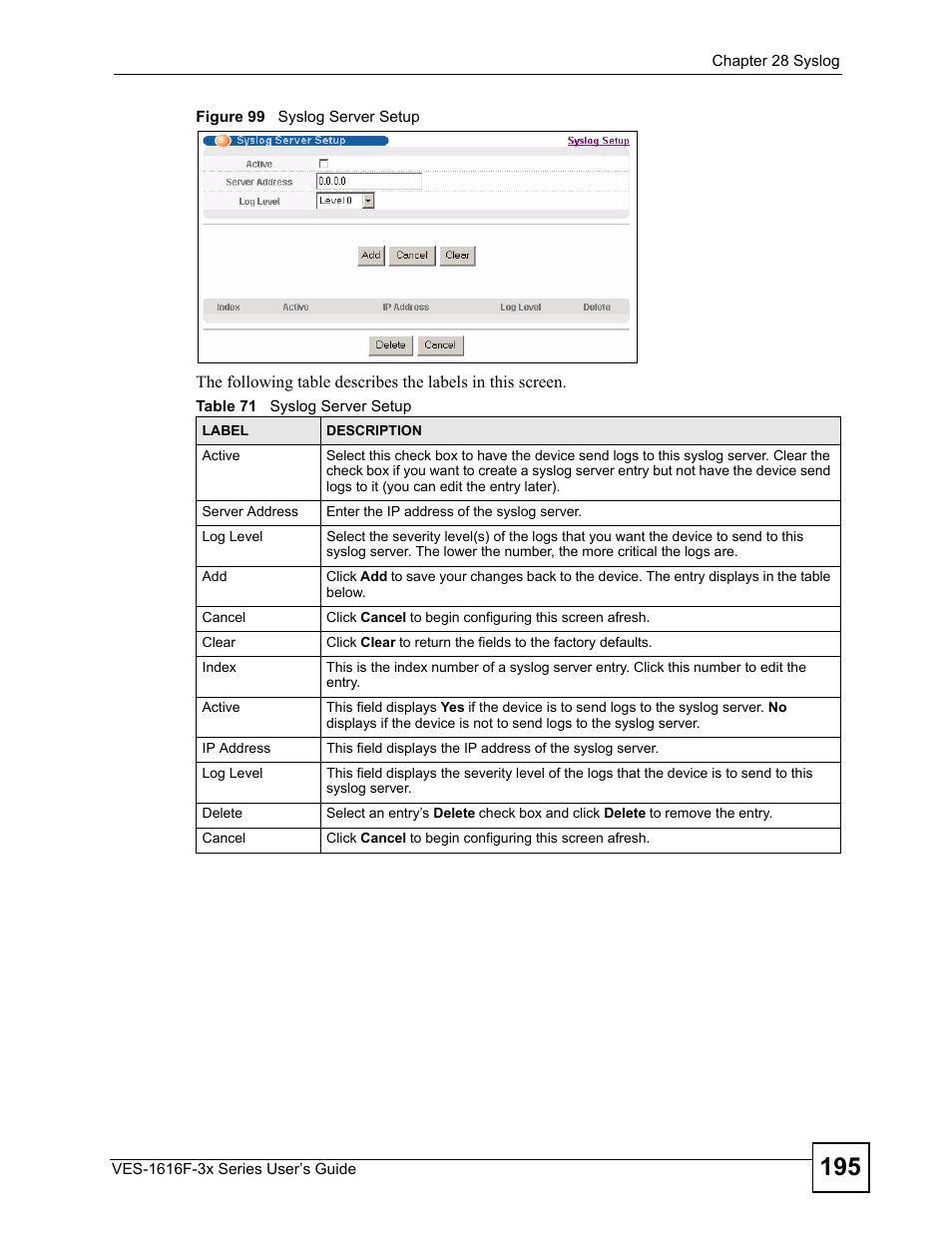 Figure 99 syslog server setup, Table 71 syslog server setup | ZyXEL Communications VDSL SWITCH VES-1616F-3X User Manual | Page 195 / 310
