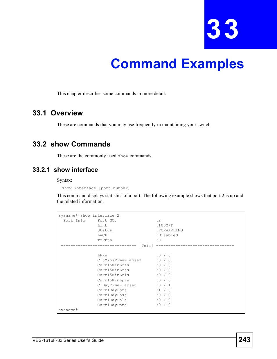 Command examples, 1 overview, 2 show commands | 1 show interface, Chapter 33 command examples, Command examples (243) | ZyXEL Communications VDSL SWITCH VES-1616F-3X User Manual | Page 243 / 310