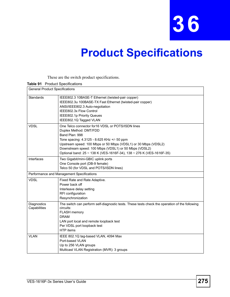 Product specifications, Chapter 36 product specifications, Table 91 product specifications | Product specifications (275) | ZyXEL Communications VDSL SWITCH VES-1616F-3X User Manual | Page 275 / 310