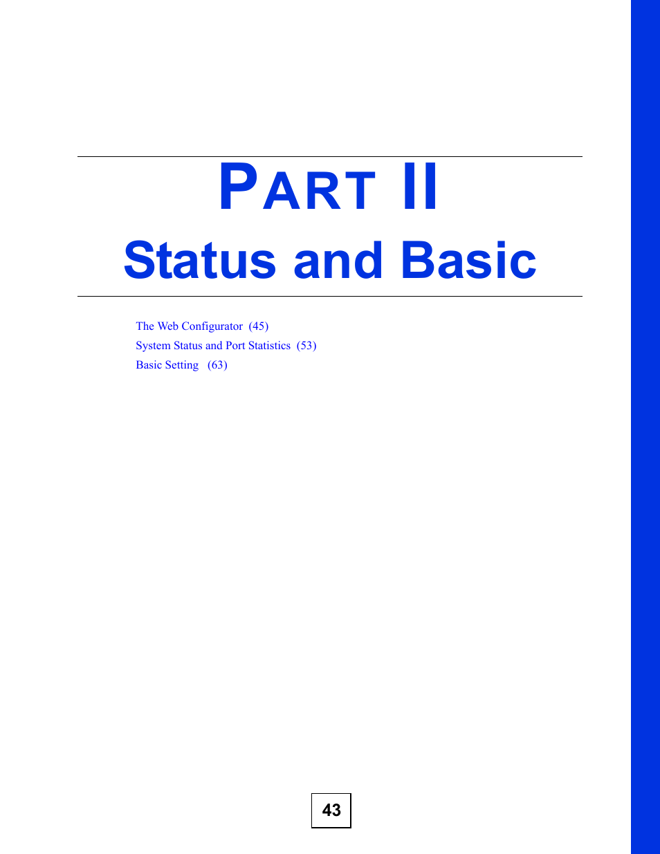 Status and basic, Part ii: status and basic | ZyXEL Communications VDSL SWITCH VES-1616F-3X User Manual | Page 43 / 310