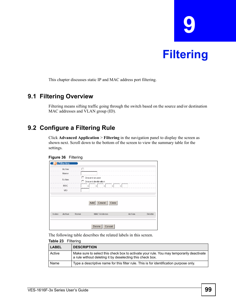 Filtering, 1 filtering overview, 2 configure a filtering rule | Chapter 9 filtering, Figure 36 filtering, Table 23 filtering, Filtering (99) | ZyXEL Communications VDSL SWITCH VES-1616F-3X User Manual | Page 99 / 310