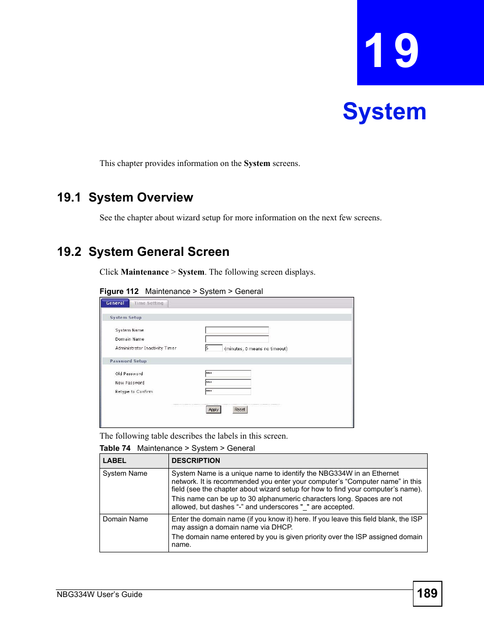 System, 1 system overview, 2 system general screen | Chapter 19 system, 1 system overview 19.2 system general screen, Figure 112 maintenance > system > general, Table 74 maintenance > system > general, System (189) | ZyXEL Communications NBG334W User Manual | Page 189 / 296