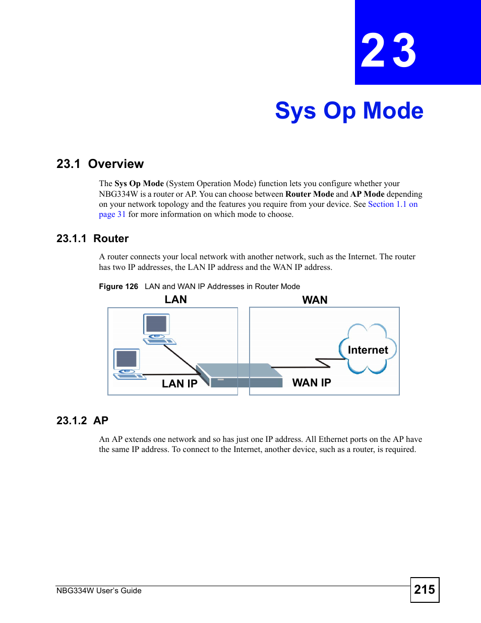 Sys op mode, 1 overview, 1 router | 2 ap, Chapter 23 sys op mode, 1 router 23.1.2 ap, Figure 126 lan and wan ip addresses in router mode, Sys op mode (215) | ZyXEL Communications NBG334W User Manual | Page 215 / 296