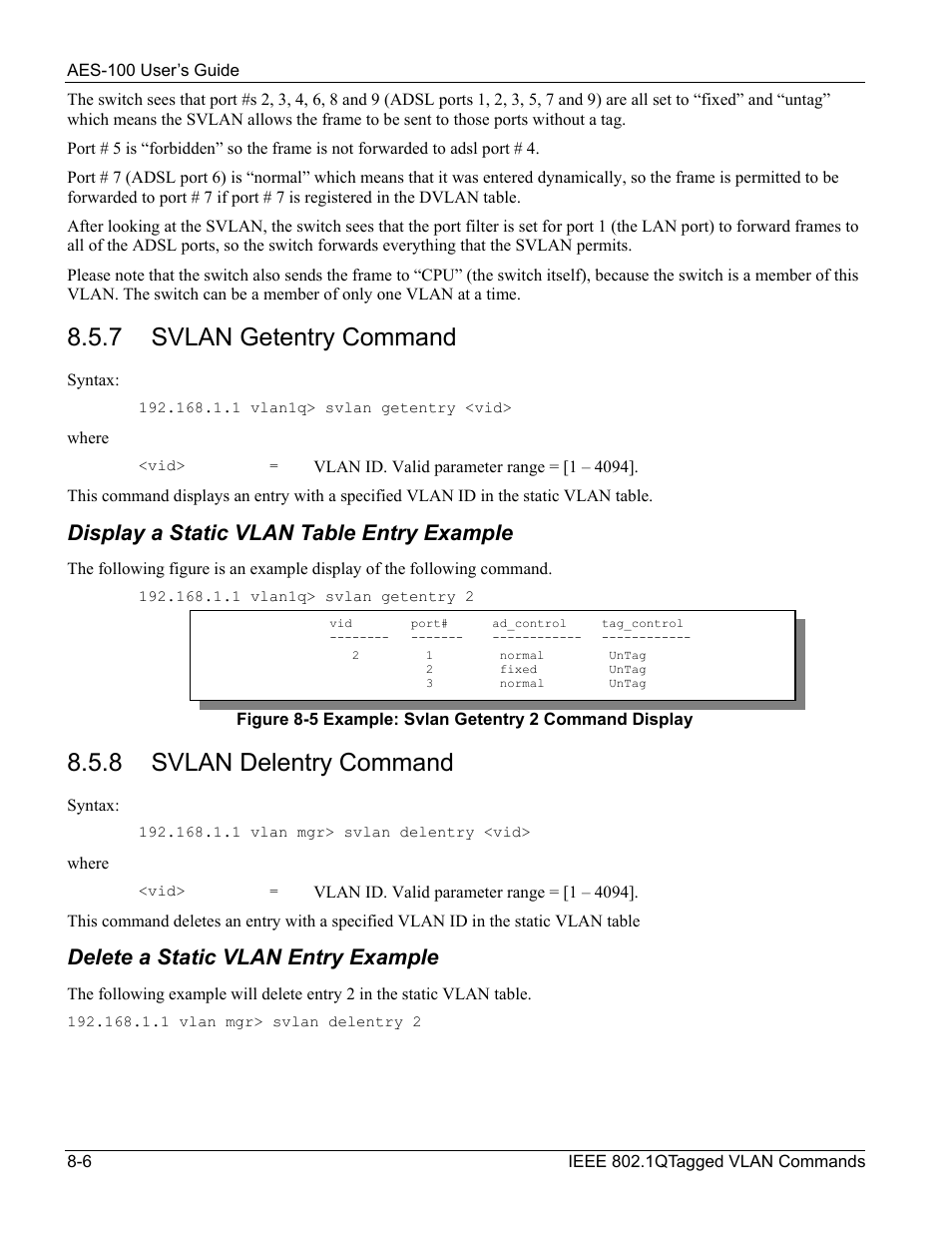 7 svlan getentry command, 8 svlan delentry command, Display a static vlan table entry example | Delete a static vlan entry example | ZyXEL Communications AES-100 User Manual | Page 62 / 90