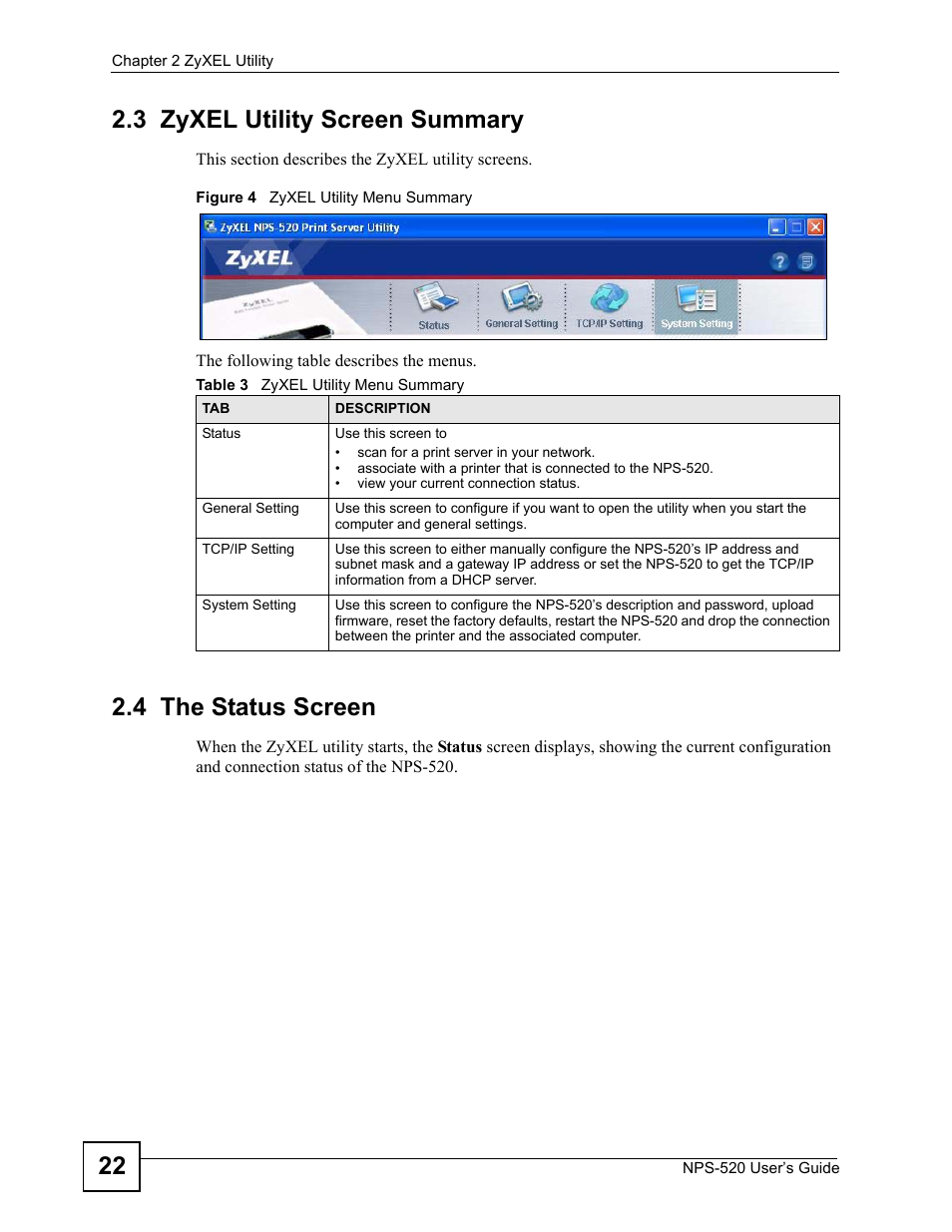 3 zyxel utility screen summary, 4 the status screen, Figure 4 zyxel utility menu summary | Table 3 zyxel utility menu summary, 22 2.3 zyxel utility screen summary | ZyXEL Communications NPS-520 User Manual | Page 22 / 112