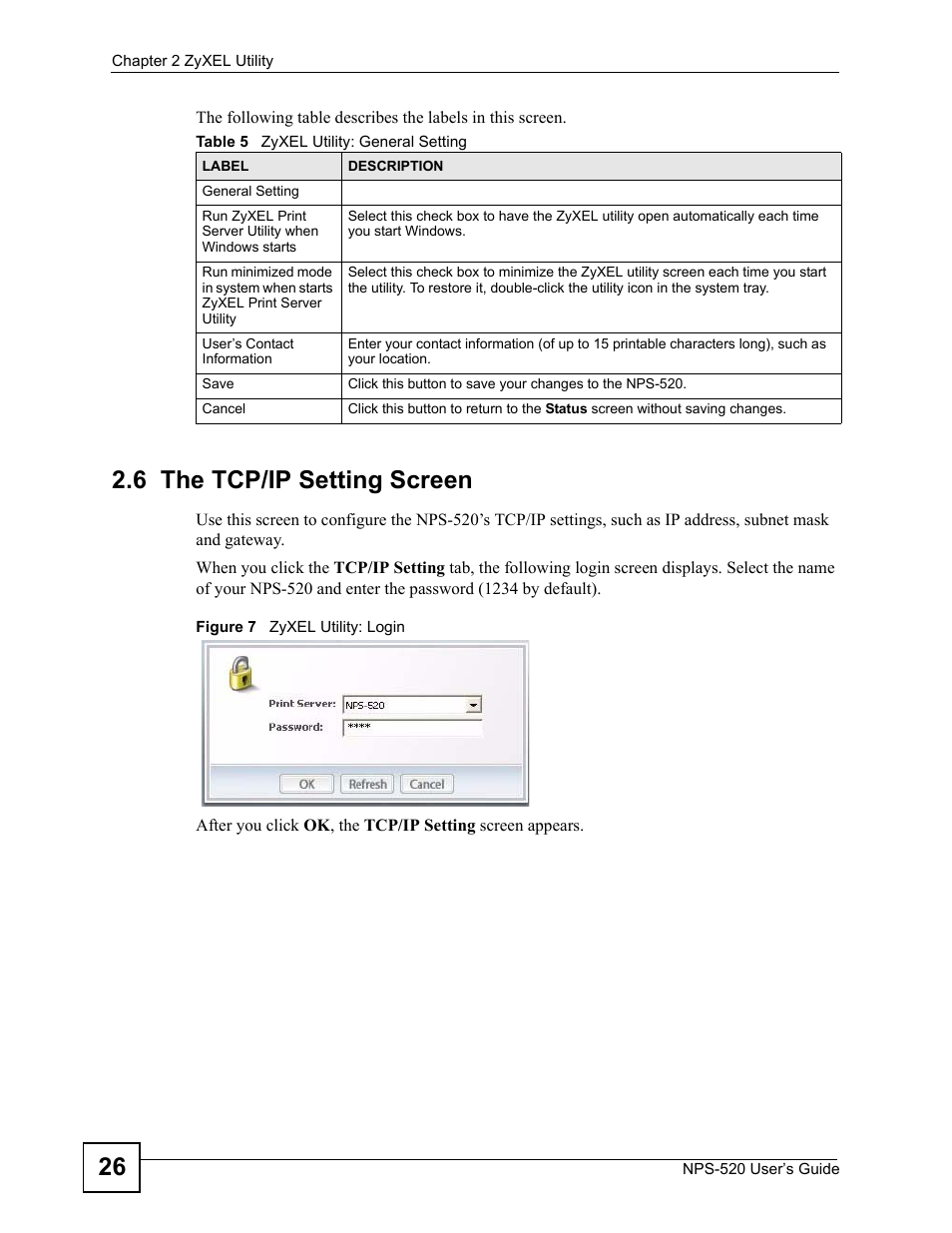 6 the tcp/ip setting screen, Figure 7 zyxel utility: login, Table 5 zyxel utility: general setting | ZyXEL Communications NPS-520 User Manual | Page 26 / 112