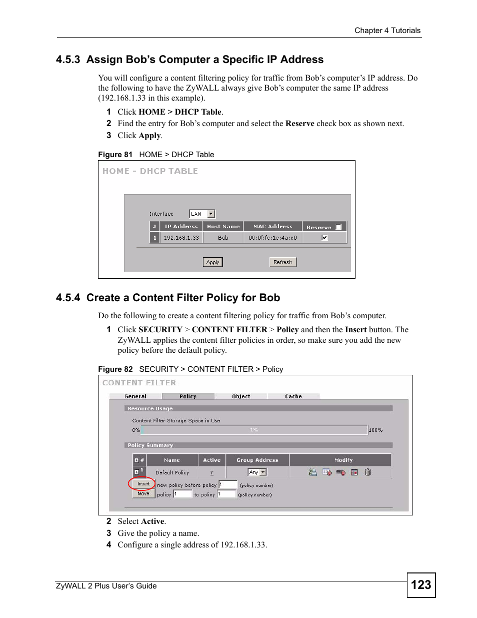 3 assign bob’s computer a specific ip address, 4 create a content filter policy for bob, Figure 81 home > dhcp table | Figure 82 security > content filter > policy | ZyXEL Communications ZyWALL 2 Plus User Manual | Page 123 / 686