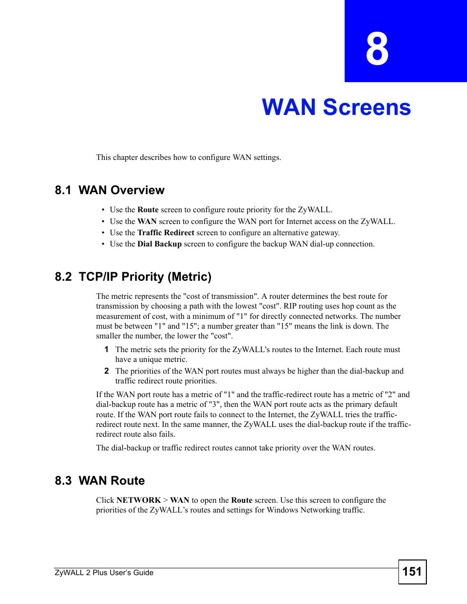 Wan screens, 1 wan overview, 2 tcp/ip priority (metric) | 3 wan route, Chapter 8 wan screens, Wan screens (151) | ZyXEL Communications ZyWALL 2 Plus User Manual | Page 151 / 686