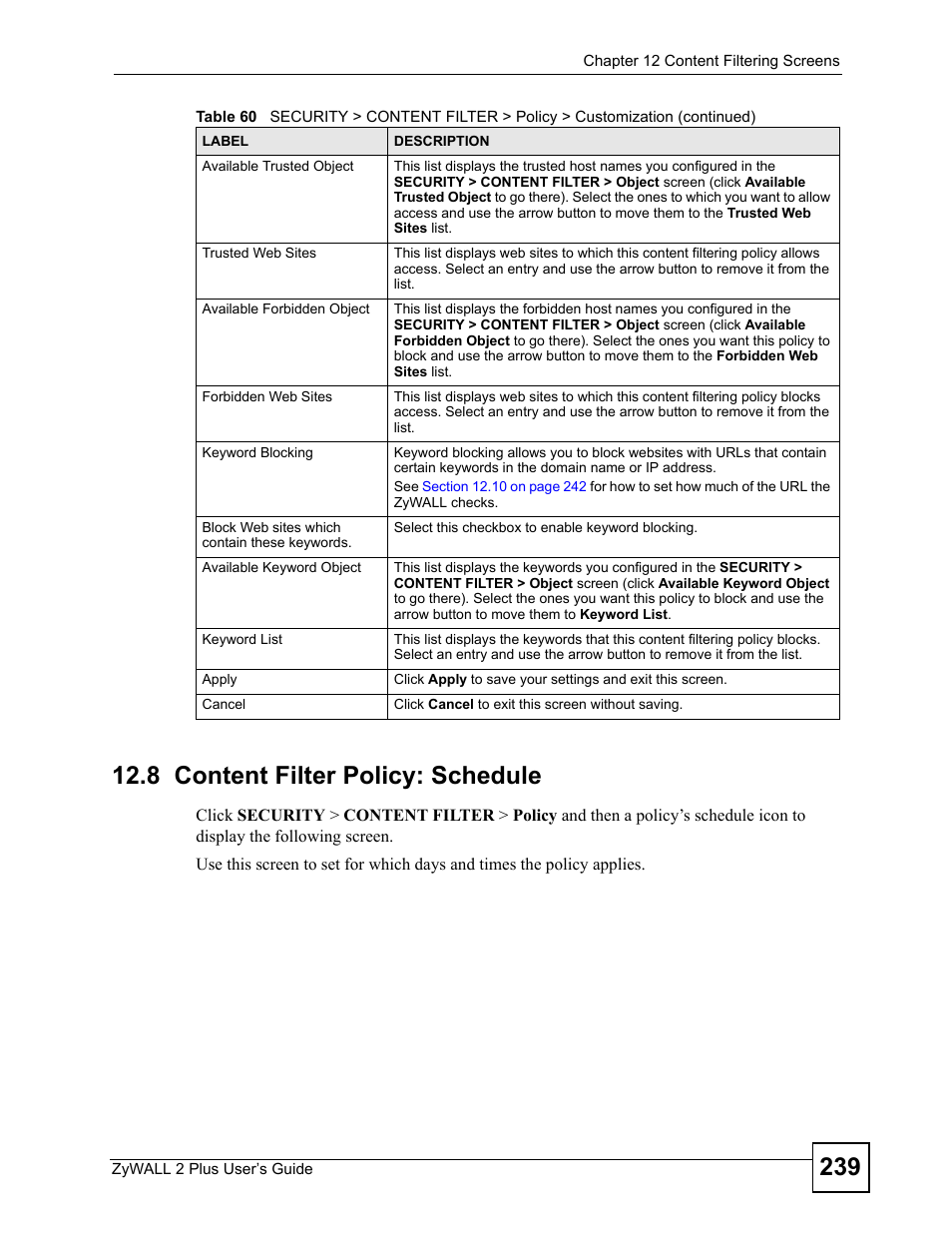 8 content filter policy: schedule | ZyXEL Communications ZyWALL 2 Plus User Manual | Page 239 / 686