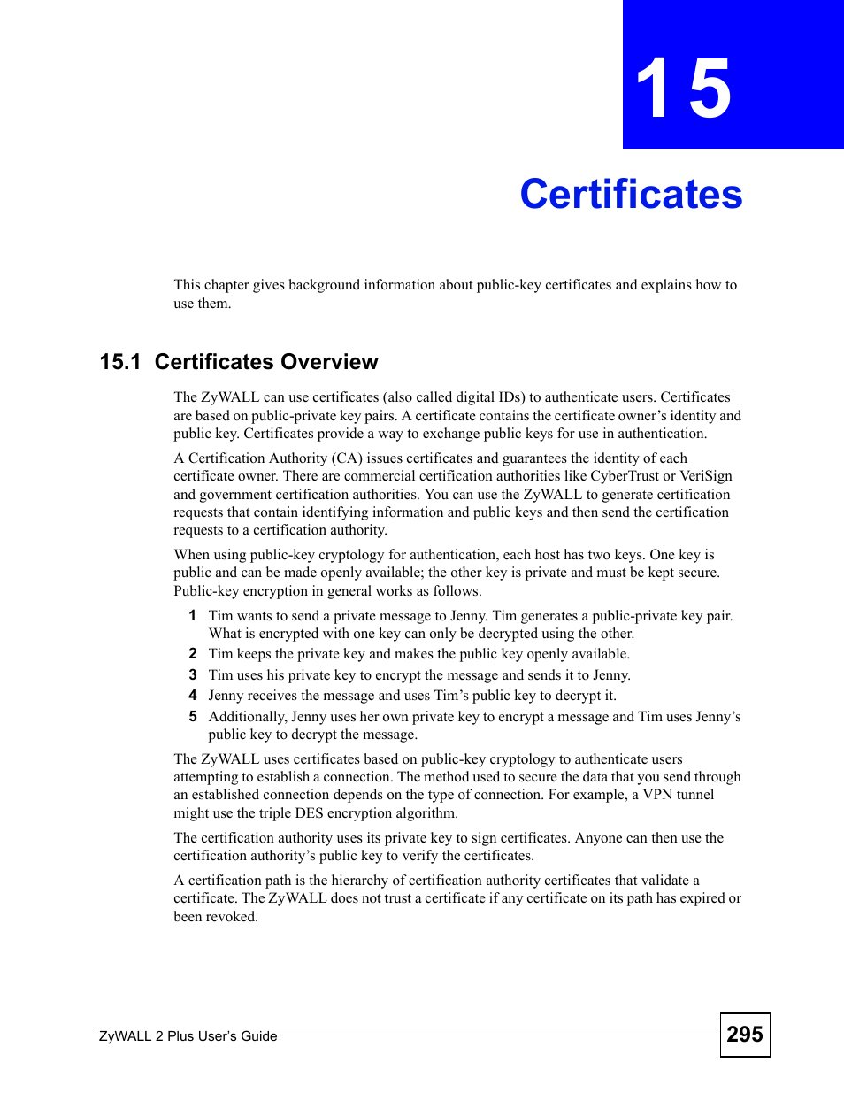 Certificates, 1 certificates overview, Chapter 15 certificates | Certificates (295) | ZyXEL Communications ZyWALL 2 Plus User Manual | Page 295 / 686