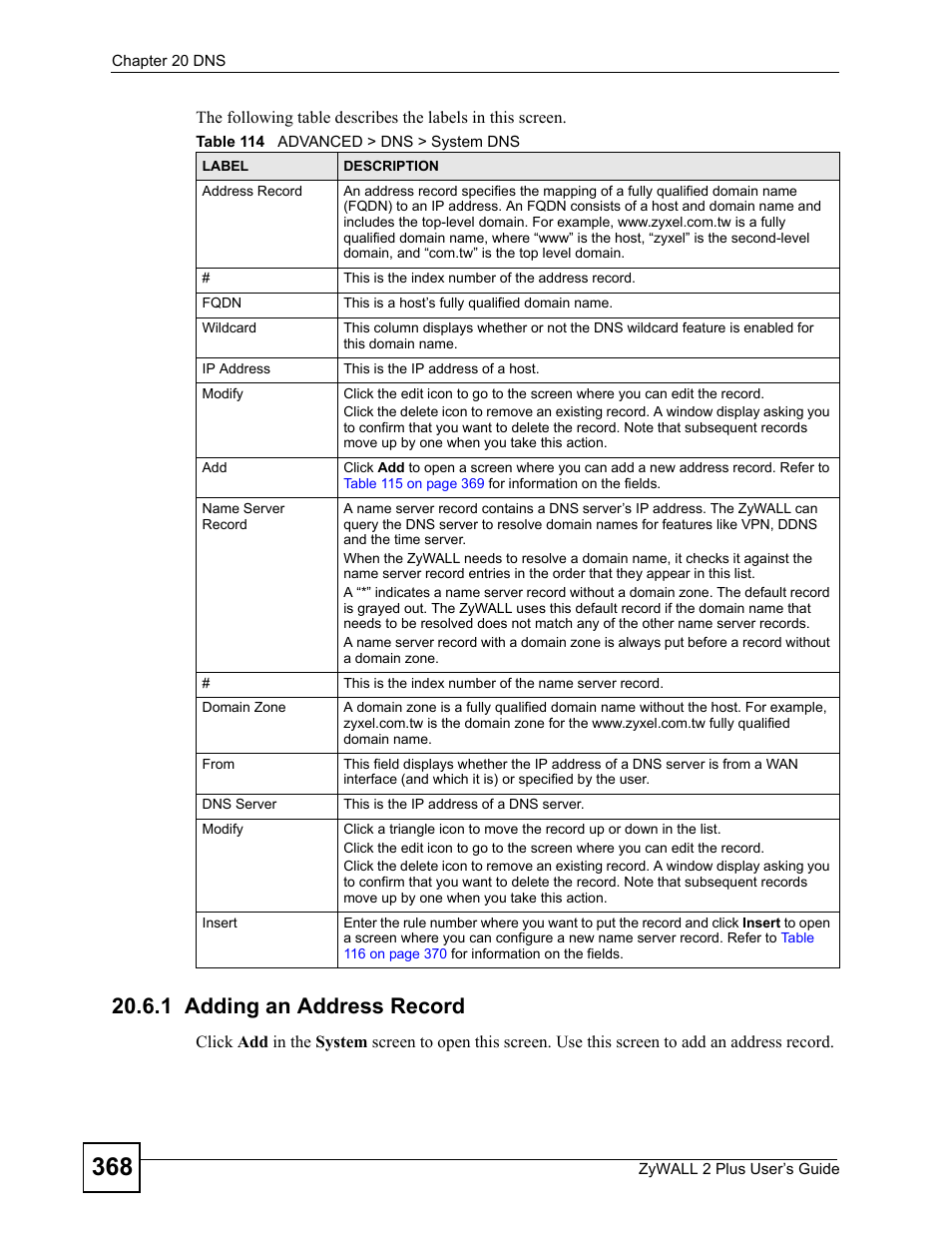 1 adding an address record, Table 114 advanced > dns > system dns | ZyXEL Communications ZyWALL 2 Plus User Manual | Page 368 / 686
