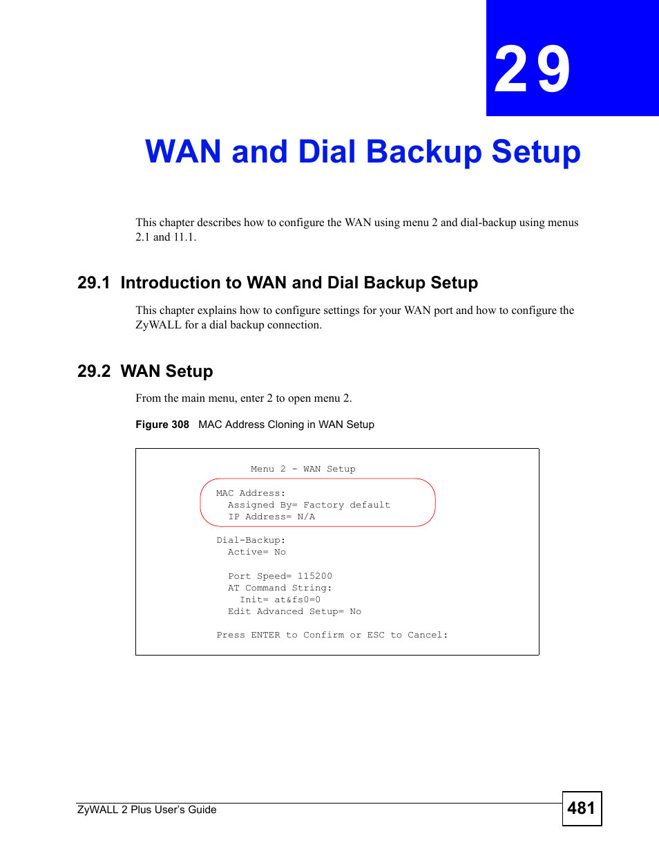 Wan and dial backup setup, 1 introduction to wan and dial backup setup, 2 wan setup | Chapter 29 wan and dial backup setup, Figure 308 mac address cloning in wan setup, Wan and dial backup setup (481) | ZyXEL Communications ZyWALL 2 Plus User Manual | Page 481 / 686