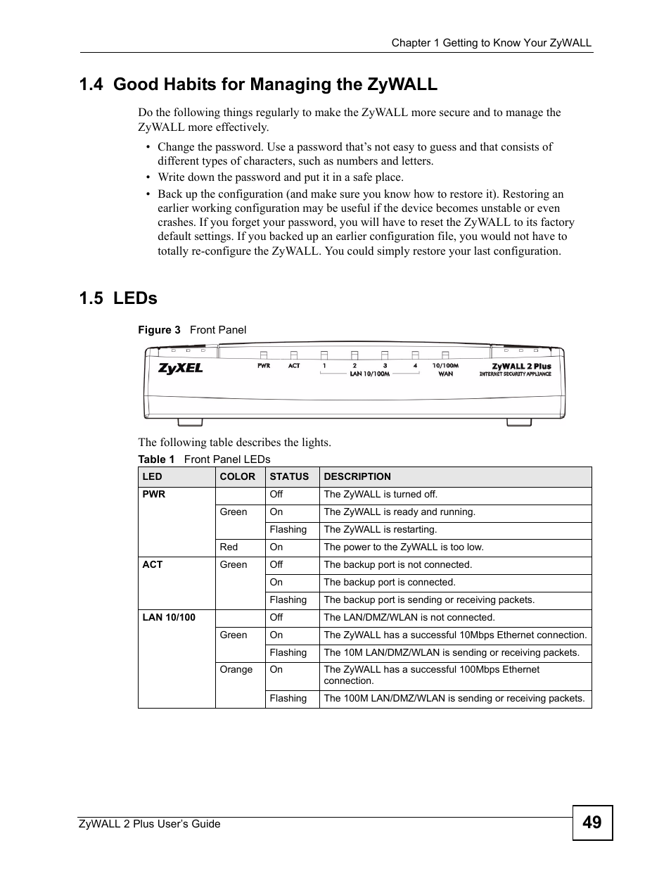 4 good habits for managing the zywall, 5 leds, 4 good habits for managing the zywall 1.5 leds | Figure 3 front panel, Table 1 front panel leds, 49 1.4 good habits for managing the zywall | ZyXEL Communications ZyWALL 2 Plus User Manual | Page 49 / 686