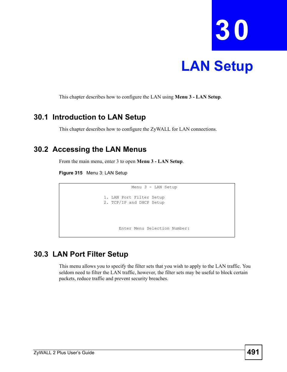 Lan setup, 1 introduction to lan setup, 2 accessing the lan menus | 3 lan port filter setup, Chapter 30 lan setup, Figure 315 menu 3: lan setup, Lan setup (491) | ZyXEL Communications ZyWALL 2 Plus User Manual | Page 491 / 686