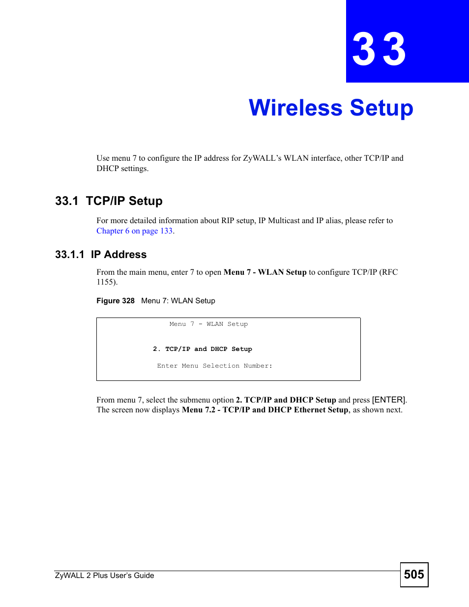 Wireless setup, 1 tcp/ip setup, 1 ip address | Chapter 33 wireless setup, Figure 328 menu 7: wlan setup | ZyXEL Communications ZyWALL 2 Plus User Manual | Page 505 / 686