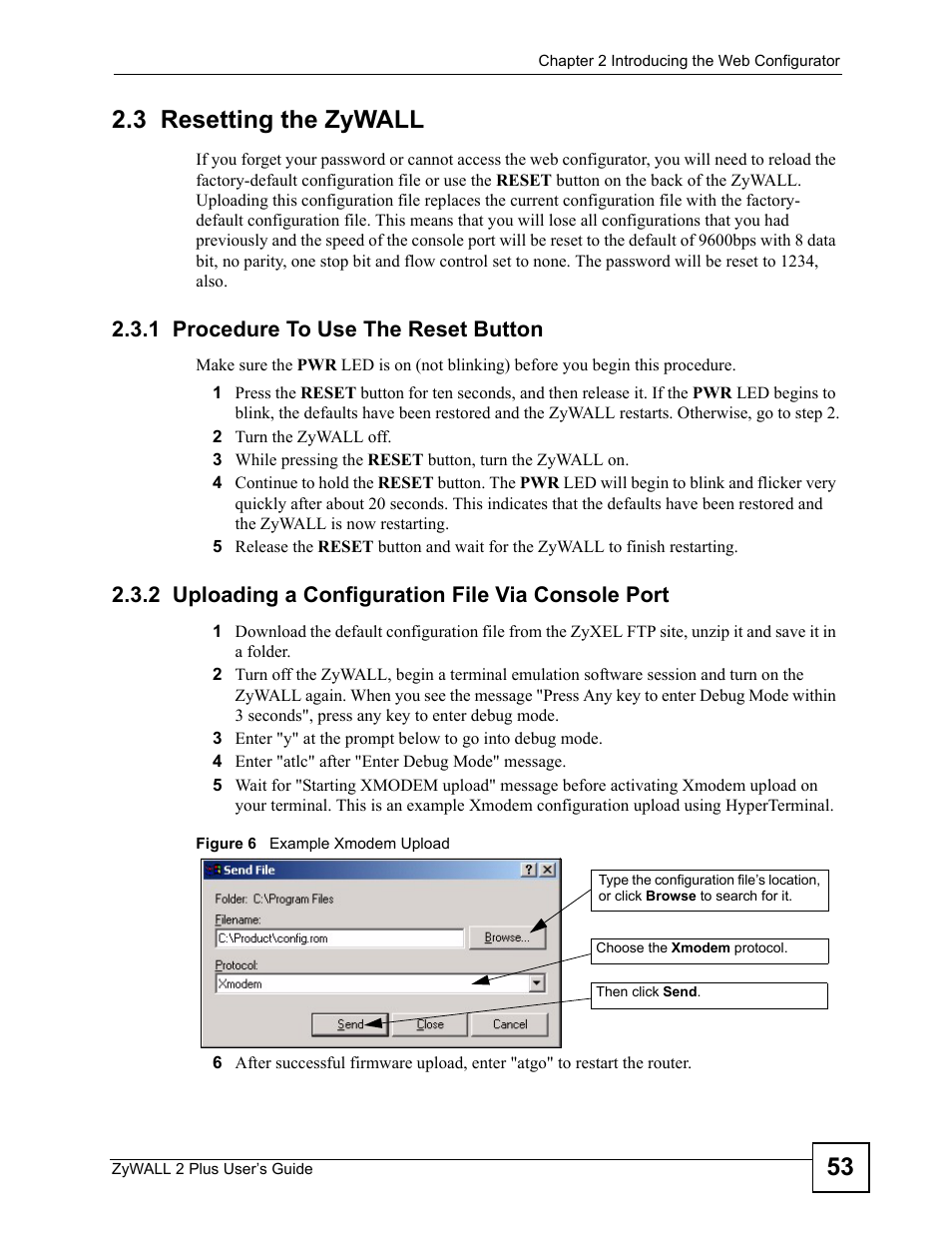 3 resetting the zywall, 1 procedure to use the reset button, 2 uploading a configuration file via console port | Figure 6 example xmodem upload, 53 2.3 resetting the zywall | ZyXEL Communications ZyWALL 2 Plus User Manual | Page 53 / 686