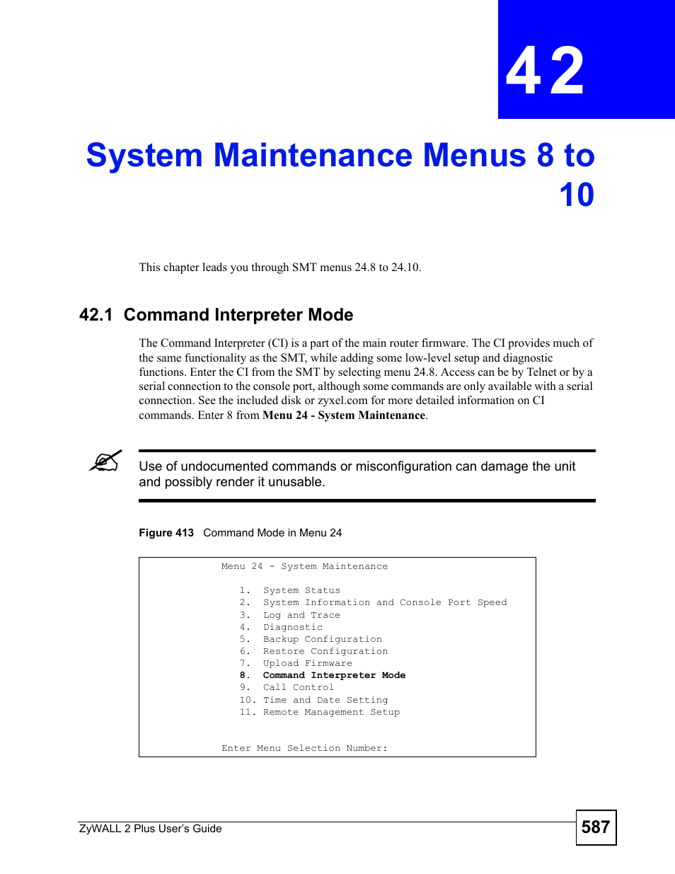 System maintenance menus 8 to 10, 1 command interpreter mode, Chapter 42 system maintenance menus 8 to 10 | Figure 413 command mode in menu 24, System maintenance menus 8 to 10 (587) | ZyXEL Communications ZyWALL 2 Plus User Manual | Page 587 / 686