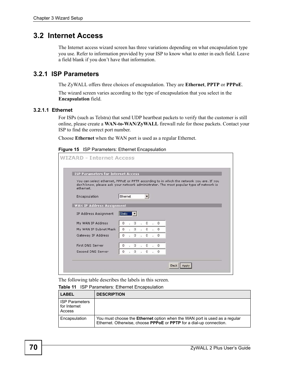 2 internet access, 1 isp parameters, Figure 15 isp parameters: ethernet encapsulation | Table 11 isp parameters: ethernet encapsulation, 70 3.2 internet access | ZyXEL Communications ZyWALL 2 Plus User Manual | Page 70 / 686