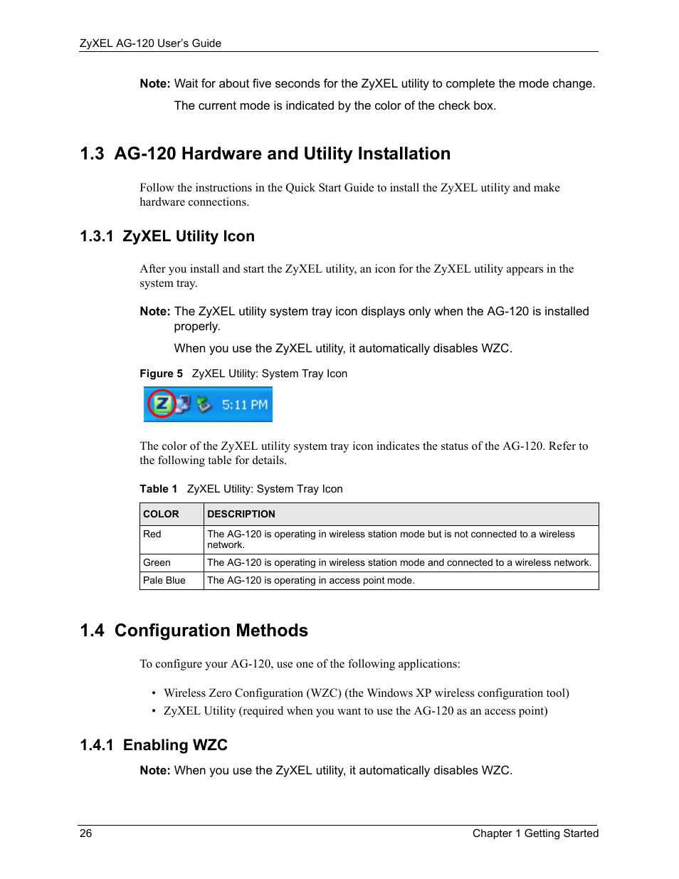 3 ag-120 hardware and utility installation, 1 enabling wzc, 1 zyxel utility icon | 4 configuration methods, Figure 5 zyxel utility: system tray icon, Table 1 zyxel utility: system tray icon | ZyXEL Communications 802.11a/g Wireless CardBus Card ZyXEL AG-120 User Manual | Page 26 / 119