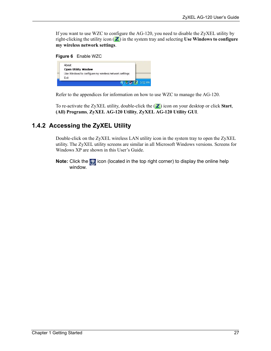 2 accessing the zyxel utility, Figure 6 enable wzc | ZyXEL Communications 802.11a/g Wireless CardBus Card ZyXEL AG-120 User Manual | Page 27 / 119