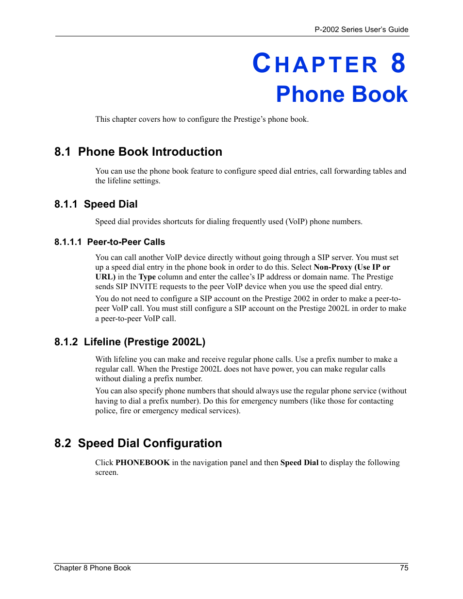 Phone book, 1 phone book introduction, 1 speed dial | 1 peer-to-peer calls, 2 lifeline (prestige 2002l), 2 speed dial configuration, Chapter 8 phone book | ZyXEL Communications P-2002 User Manual | Page 75 / 168