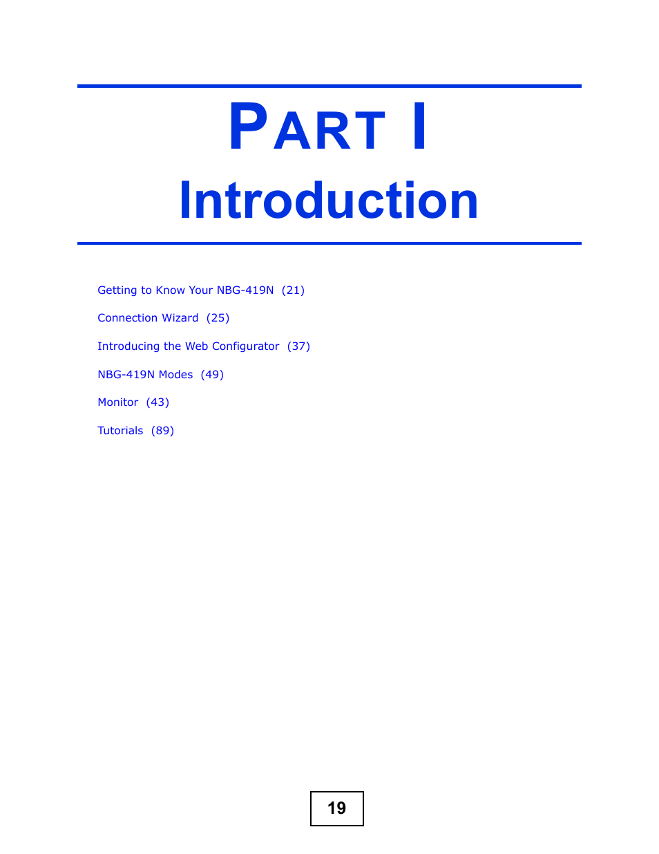 Introduction, Part i: introduction | ZyXEL Communications NBG-419N User Manual | Page 19 / 294